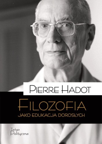 Filozofia jako edukacja dorosłych. Teksty,...
