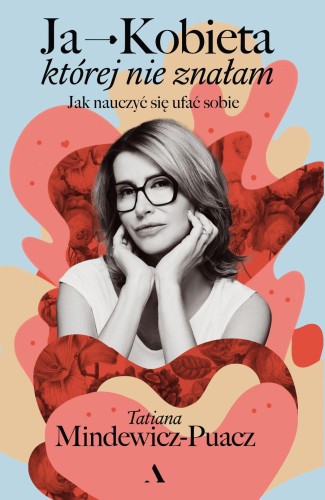 Ja - Kobieta, której nie znałam. Jak nauczyć...
