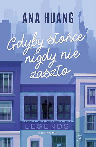 Gdyby słońce nigdy nie zaszło, Ana Huang
