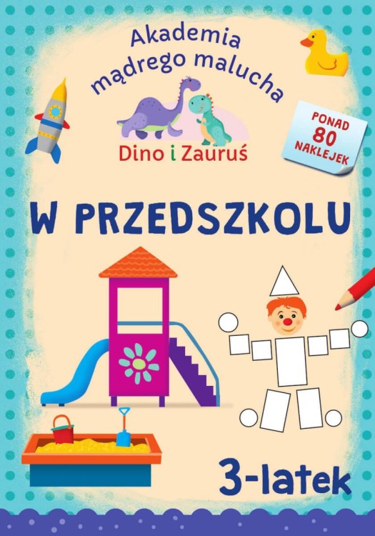 W przedszkolu. Dino i Zauruś 3-latek. Akademia...