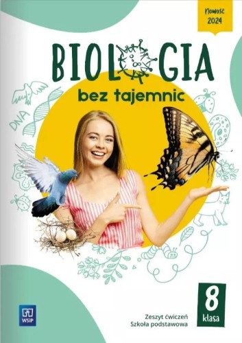 Biologia bez tajemnic zeszyt ćwiczeń klasa 8...