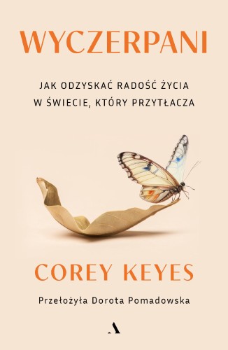 Wyczerpani. Jak odzyskać radość życia w...