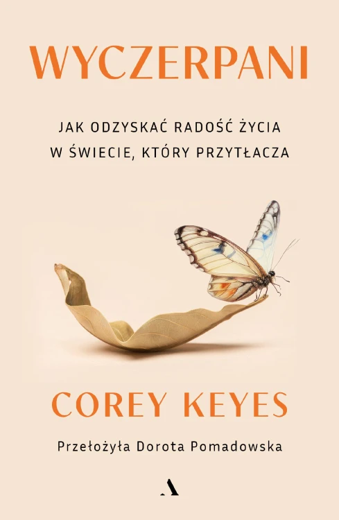 Wyczerpani. Jak odzyskać radość życia w...