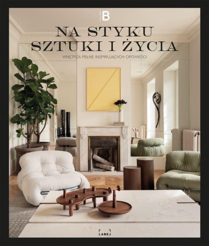 Na styku sztuki i życia. Wnętrza pełne...