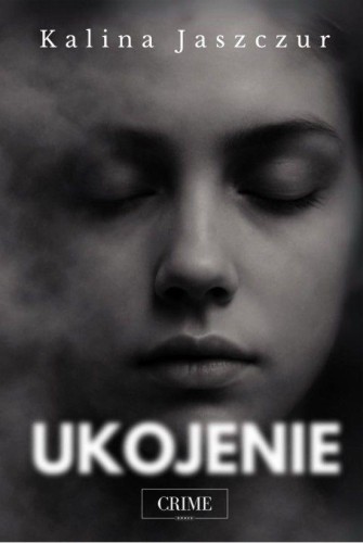 Ukojenie, Kalina Jaszczur
