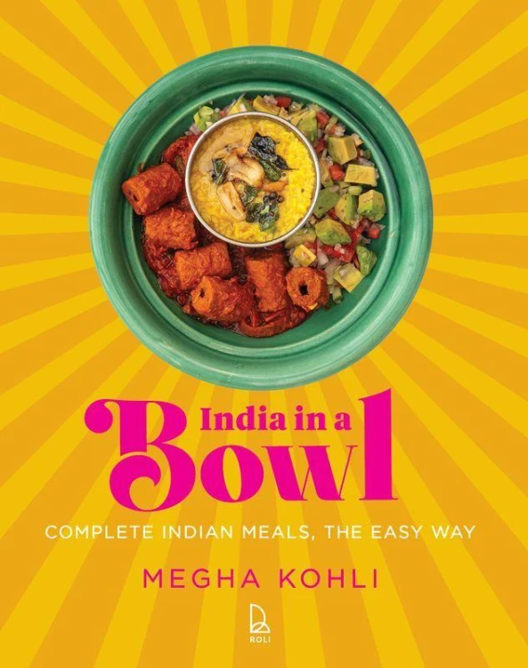 India In A Bowl, Megha Kohli