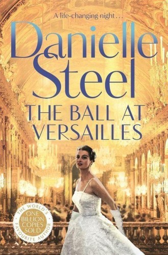 The Ball at Versailles, Danielle Steel