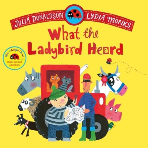 What the Ladybird Heard, Julia Donaldson