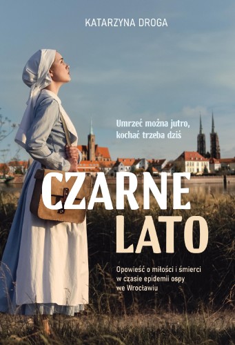 Czarne lato. Opowieść o miłości i śmierci w...