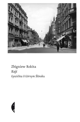 Kajś [edycyjŏ ślōnskŏ]. Gyszichta ô Gōrnym...