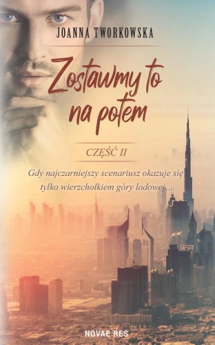 Zostawmy to na potem. Część 2, Joanna Tworkowska