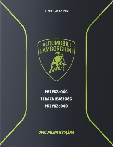 Lamborghini. Przeszłość teraźniejszość...