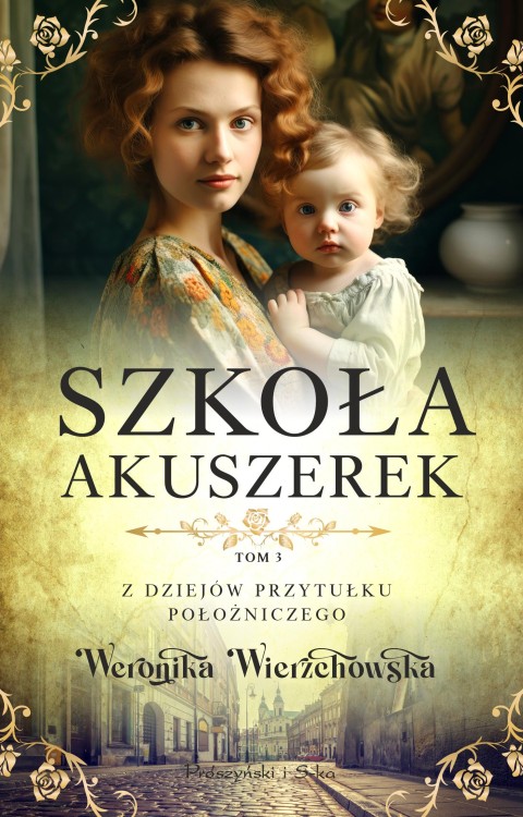 Szkoła akuszerek. Z dziejów przytułku...