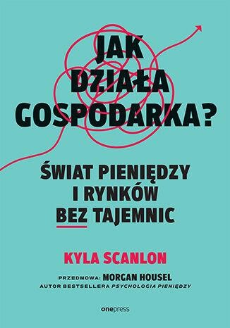 Jak działa gospodarka? Świat pieniędzy i...