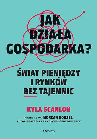 Jak działa gospodarka? Świat pieniędzy i...