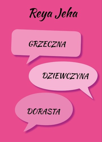 Grzeczna dziewczyna dorasta, Jeha Reya