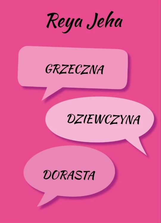 Grzeczna dziewczyna dorasta, Jeha Reya