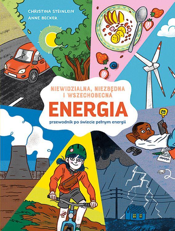 ENERGIA. Niewidzialna, niezbędna i...