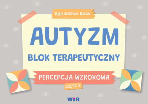 Autyzm blok terapeutyczny Percepcja wzrokowa...