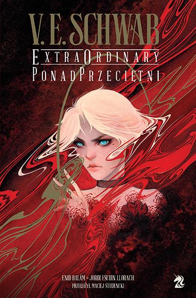 Extraordinary. PonadPrzeciętni, V.E. Schwab