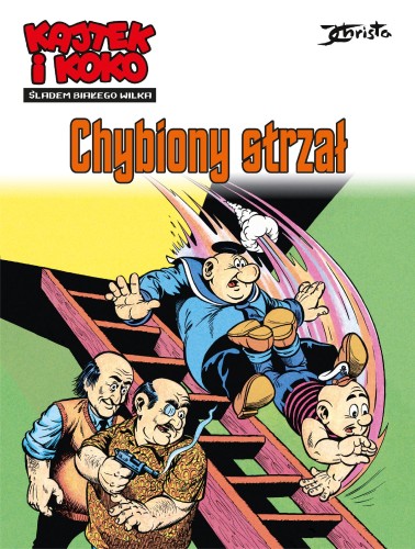 Chybiony strzał. Kajtek i Koko. Śladem białego...