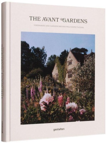 The Avant Gardens. Visionaries and Gardens...