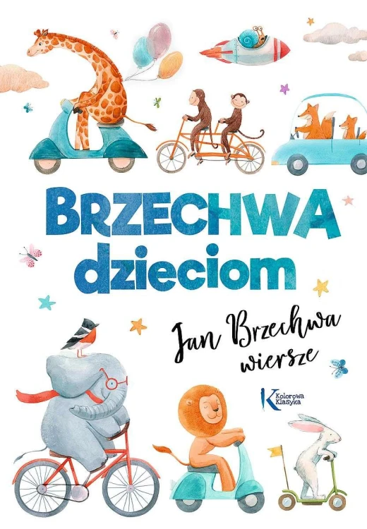 Brzechwa dzieciom. Kolorowa klasyka, Jan Brzechwa