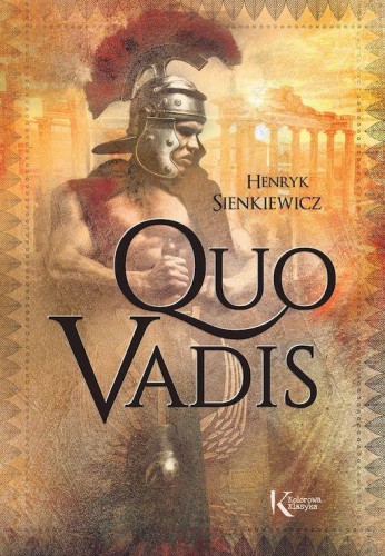 Quo vadis. Kolorowa klasyka, Henryk Sienkiewicz