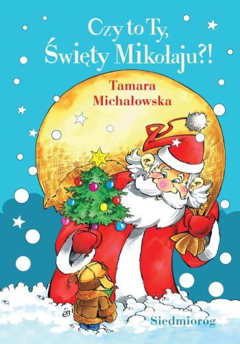Czy to Ty, Święty Mikołaju?!, Tamara Michałowska