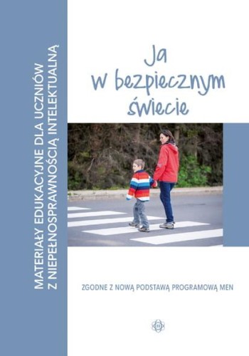 Materiały edukacyjne ja w bezpiecznym świecie...