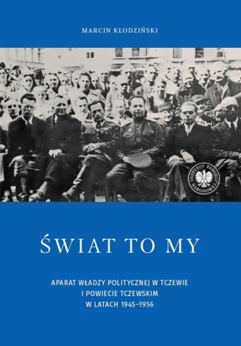 Świat to my. Aparat władzy politycznej w...
