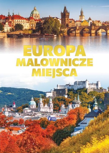 Europa, malownicze miejsca, Opracowanie Zbiorowe