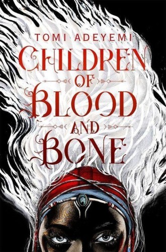 Children of Blood and Bone, Tomi Adeyemi