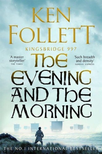 The Evening and the Morning, Ken Follett