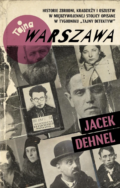 Tajna Warszawa. Historie zbrodni, kradzieży i...