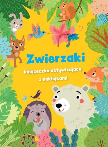 Zwierzaki - książeczka aktywizująca z...
