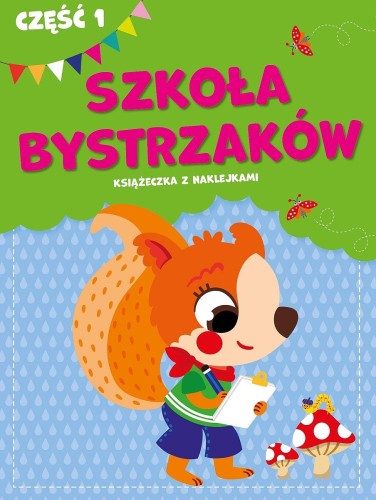Szkoła bystrzaków. Część 1, Opracowanie zbiorowe