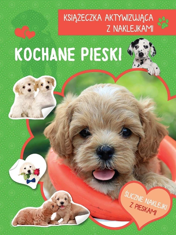Kochane pieski. Książeczka aktywizująca z...