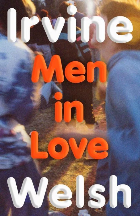 Men in Love wer. angielska, Irvine Welsh
