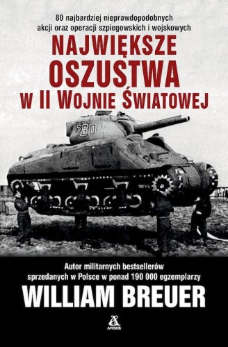 Największe oszustwa II wojny światowej wyd....