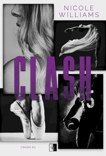 Clash. Crash. Tom 2, Nicole Williams
