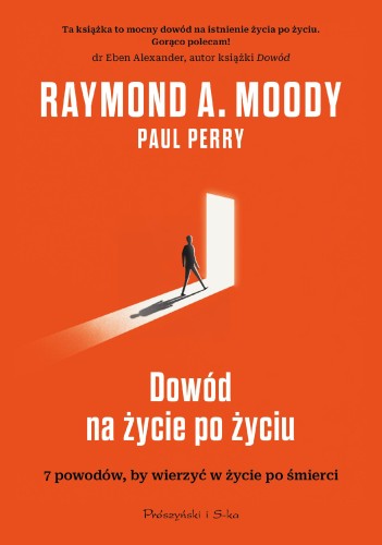Dowód na życie po życiu. 7 powodów, aby...