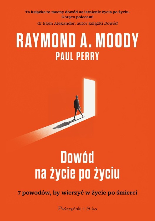 Dowód na życie po życiu. 7 powodów, aby...