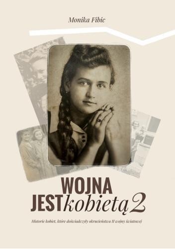 Wojna jest kobietą 2, Monika Fibic