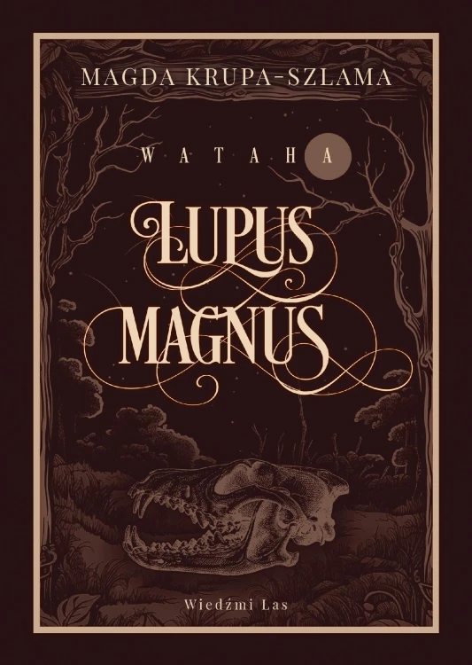 Lupus Magnus. Wataha. Tom 1, Magda Krupa-Szlama