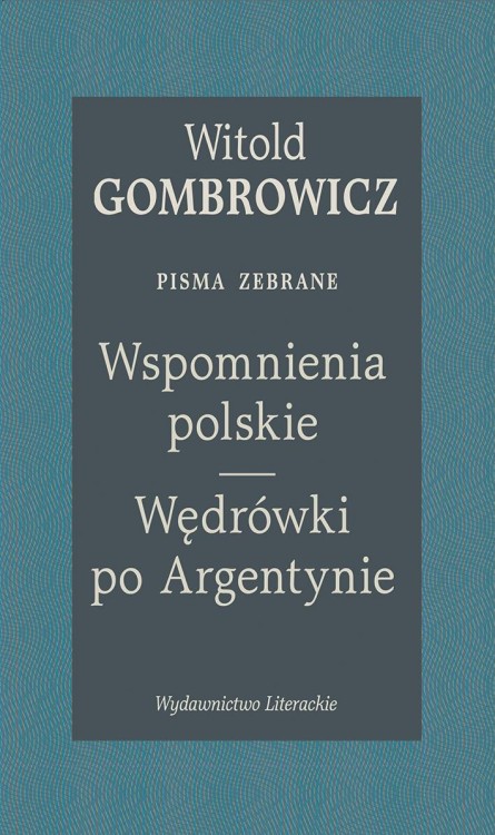 Wspomnienia polskie. Wędrówki po Argentynie....