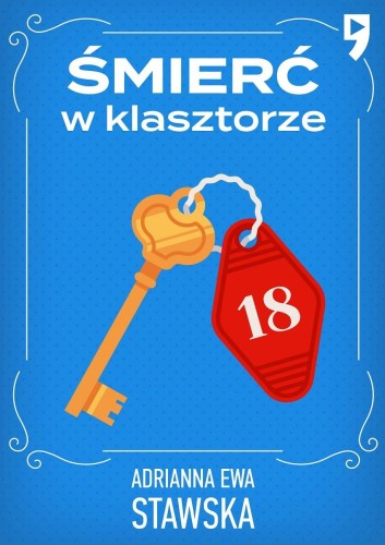 Śmierć w klasztorze, Adrianna Ewa Stawska