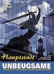 Die Hauptstadt. Die Unbeugsame. Stolica...