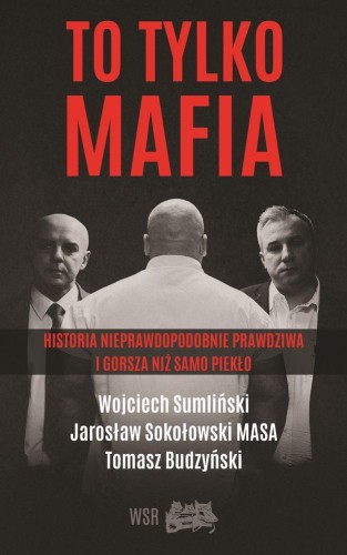 To tylko mafia historia nieprawdopodobnie...