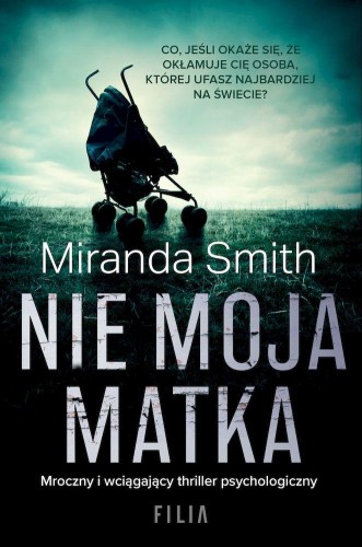 Nie moja matka wyd. kieszonkowe, Miranda Smith